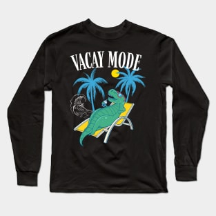 Vacay Mode with T-rex Dinosaur for Summer Family Vacation & Cruise Long Sleeve T-Shirt